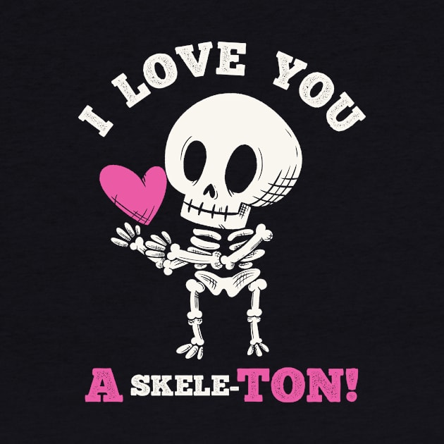 Cute Goth Love Valentine's Day - I love You a skeleton by aaronsartroom